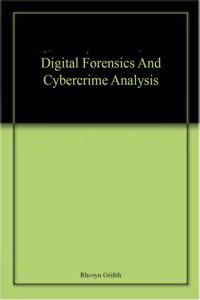 Digital Forensics And Cybercrime Analysis