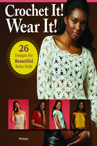 Crochet It! Wear It!