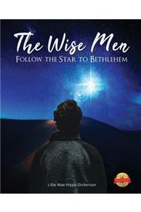 The Wise Men Follow The Star To Bethlehem