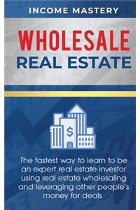 Wholesale Real Estate