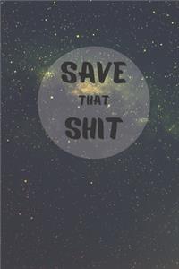 Save That Shit