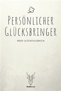 Persönlicher Glücksbringer - Mein Glückstagebuch