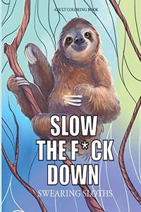 Slow the f*ck down Swearing sloths
