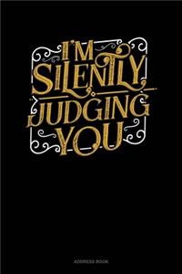 I'm Silently Judging You