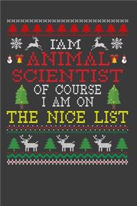 I Am Animal Scientist Of Course I am On The Nice List