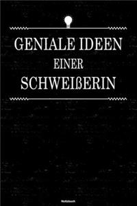 Geniale Ideen einer Schweißerin Notizbuch
