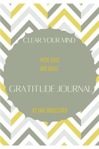 Clear Your Mind with Style and Grace, Gratitude Journal