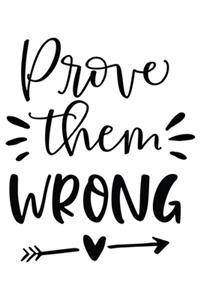 Prove Them Wrong