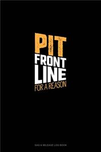 Pit Front Line For A Reason