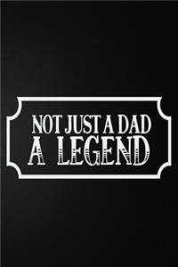 Not Just Dad A Legend: 100 Pages 6'' x 9'' Lined Writing Paper - Best Gift For Father