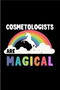 Cosmetologist are magical