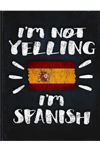 I'm Not Yelling I'm Spanish