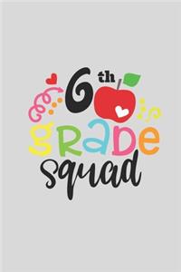 6 th Grade Squad for Kids Gift 6 th Grade Team A beautiful personalized