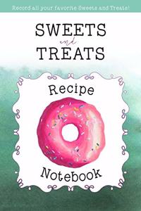 Sweets And Treats Recipe Notebook