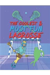 The Coolest Most Fun Lacrosse Coloring Book For Kids