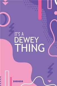 It's a Dewey Thing