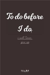 To Do Before I Do