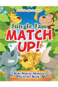 Jungle Jam Match Up! Kids' Match-Making Activity Book