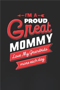 I'm Proud Great Mommy Love My Grandkids More Each Day