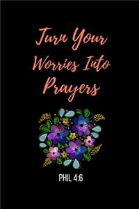 Turn Your Worries Into Prayers