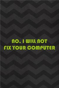 No, I Will Not Fix Your Computer