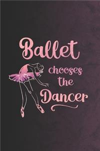 Ballet Chooses The Dancer