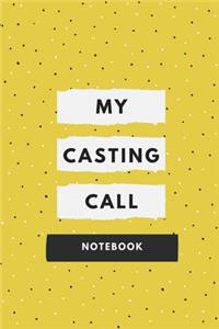 My Casting Call Notebook