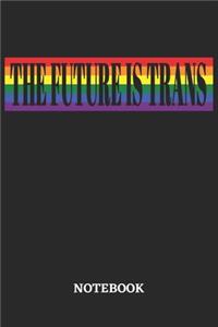 The Future is Trans Notebook