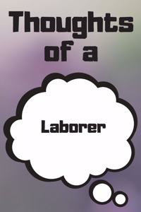 Thoughts of a Laborer