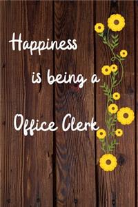 Happiness is being a Office Clerk