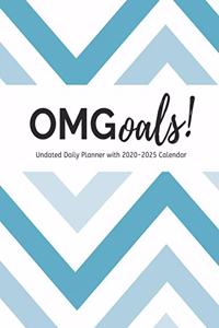 OMGoals! Undated Daily Planner with 2020-2025 Calendar