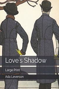 Love's Shadow