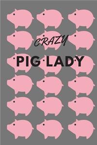 Crazy Pig Lady