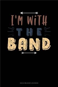 I'm With The Band