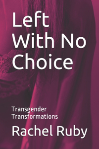 Left With No Choice