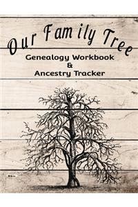 Our Family Tree Genealogy Workbook & Ancestry Tracker
