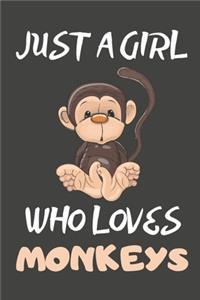 Just A Girl Who Loves Monkeys