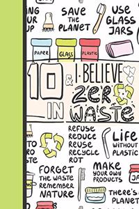10 & I Believe In Zero Waste