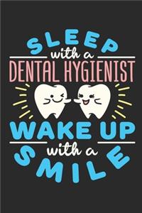 Sleep With A Dental Hygienist Wake Up With a Smile