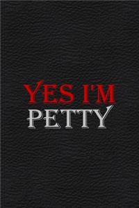 Yes I'm Petty