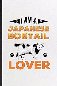 I Am a Japanese Bobtail Lover