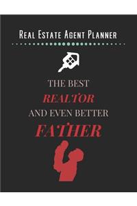 Real Estate Agent Planner - The Best Realtor And Even Better Father