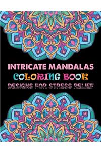 Intricate Mandalas Coloring Book Designs for Stress Relief