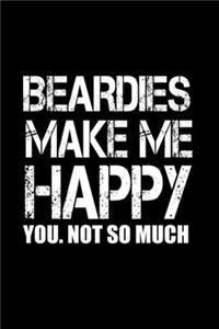 Beardies Make Me Happy. You, Not So Much