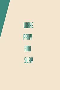 Wake Pray AMD Slay