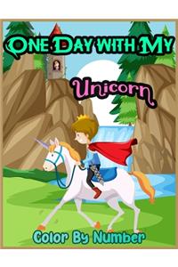 ONE DAY WITH MY Unicorn Color By Number