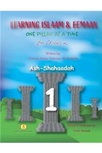 Learning Islaam and Eemaan One Pillar at a Time for Children