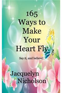 165 Ways to Make Your Heart Fly