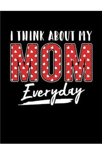 I Think About My Mom Everyday