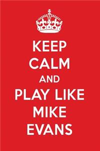 Keep Calm and Play Like Mike Evans